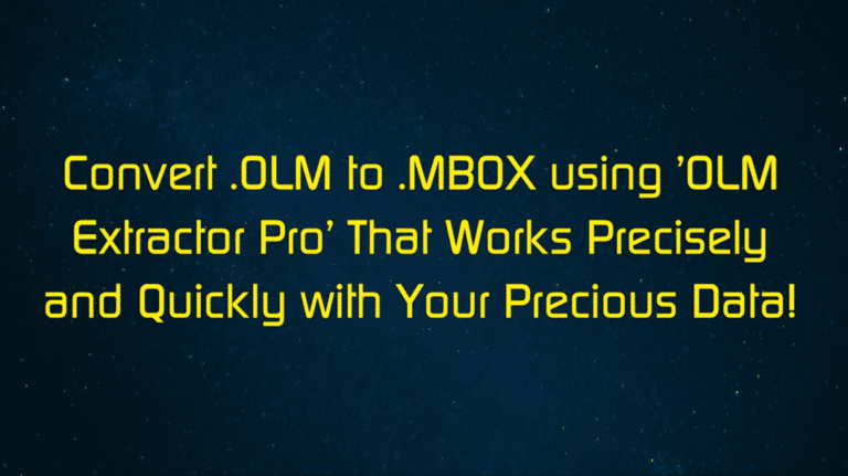 Convert OLM to MBOX Free Download of “OLM Extractor Pro”!